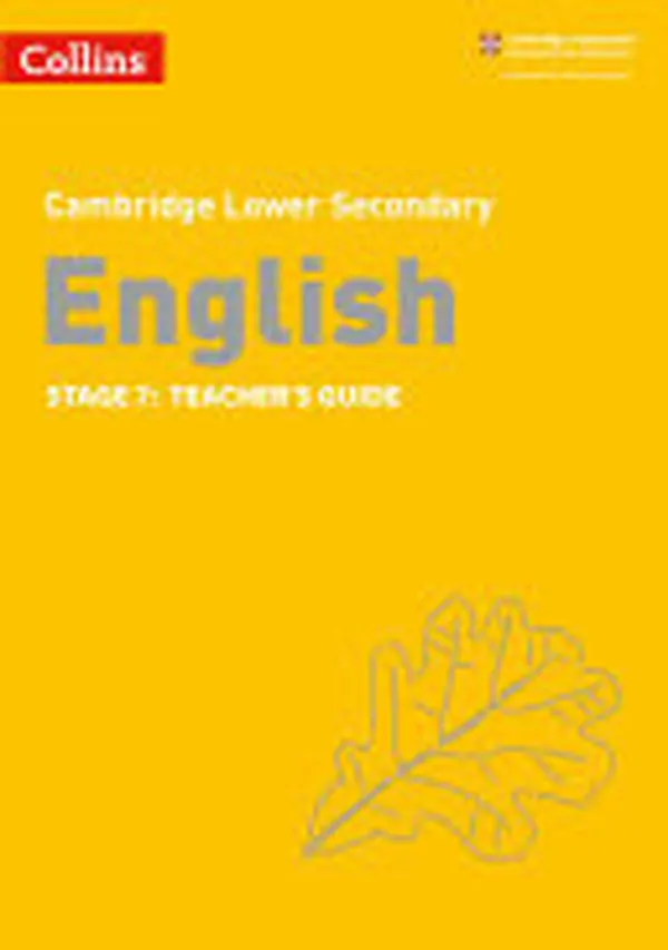 Cover of Collins Cambridge Lower Secondary English – Lower Secondary English Teacher's Guide: Stage 7