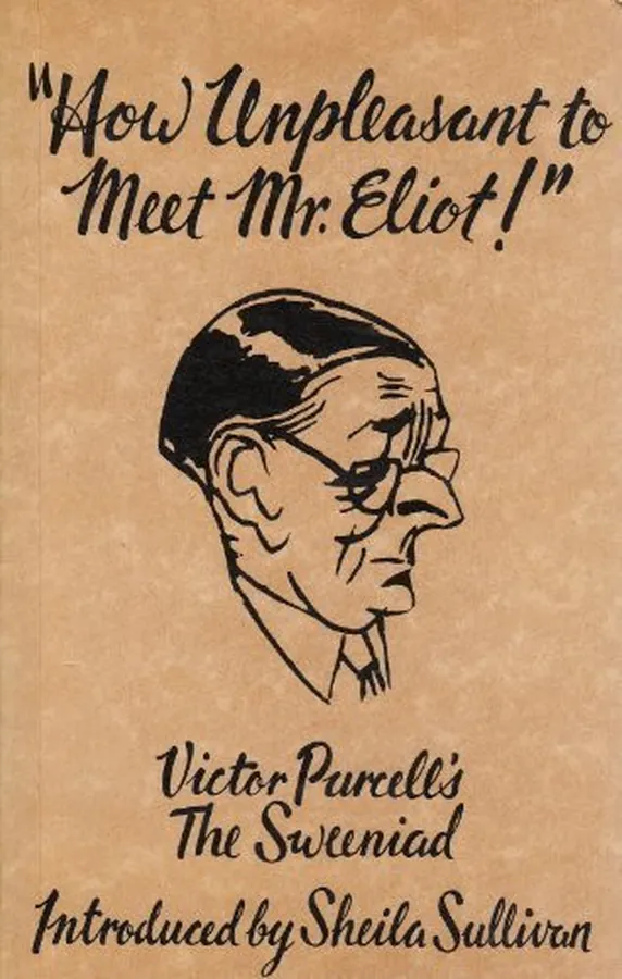 Cover of How Unpleasant to Meet Mr. Eliot!: Victor Purcell's the Sweeniad
