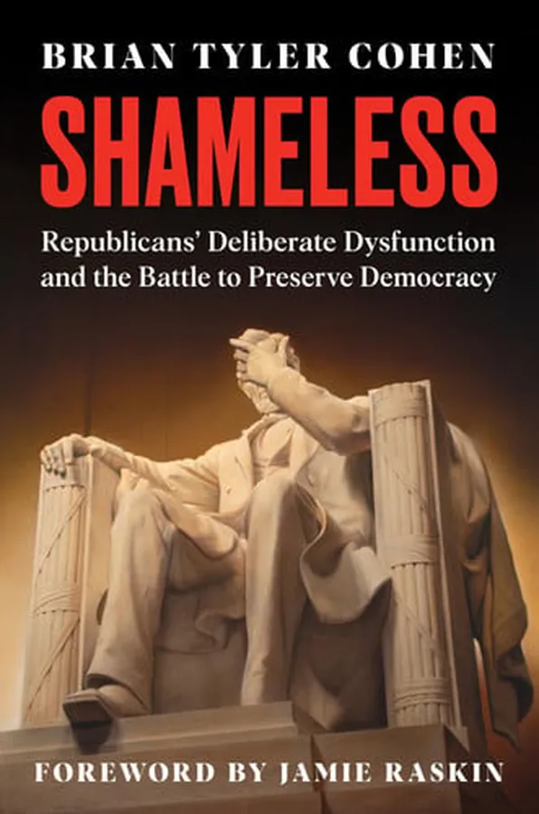 Cover of Shameless Republicans' Deliberate Dysfunction and the Battle to Preserve Democracy
