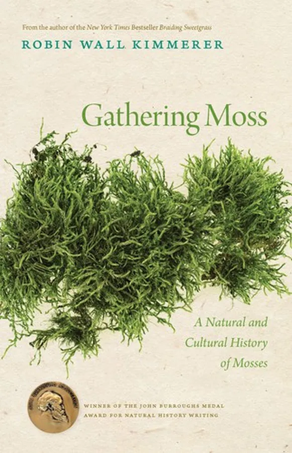 Cover of Gathering Moss A Natural and Cultural History of Mosses