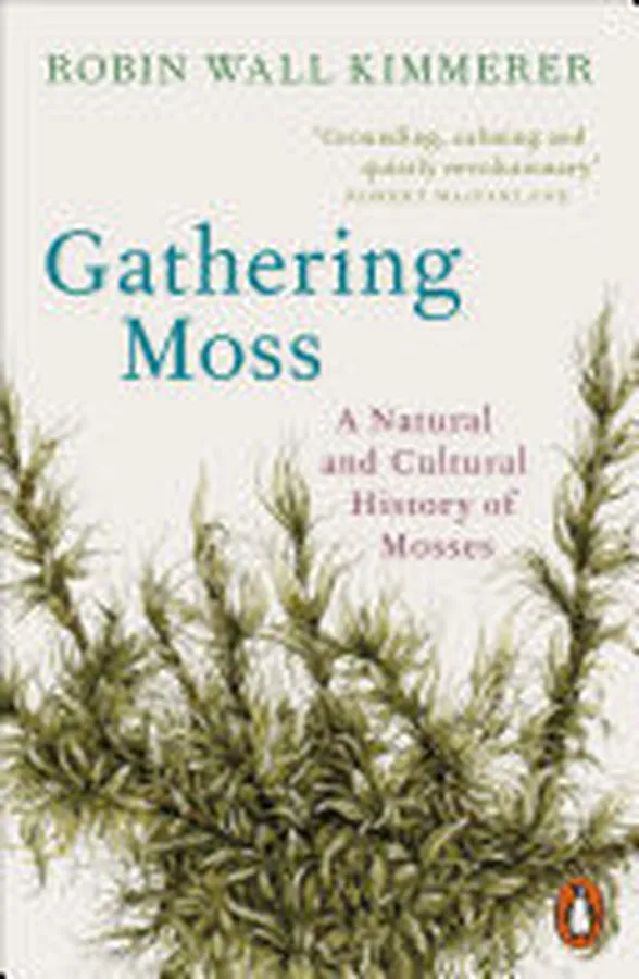 Cover of Gathering Moss A Natural and Cultural History of Mosses