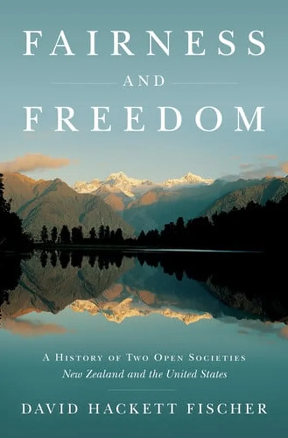 Cover of Fairness and Freedom A History of Two Open Societies: New Zealand and the United States