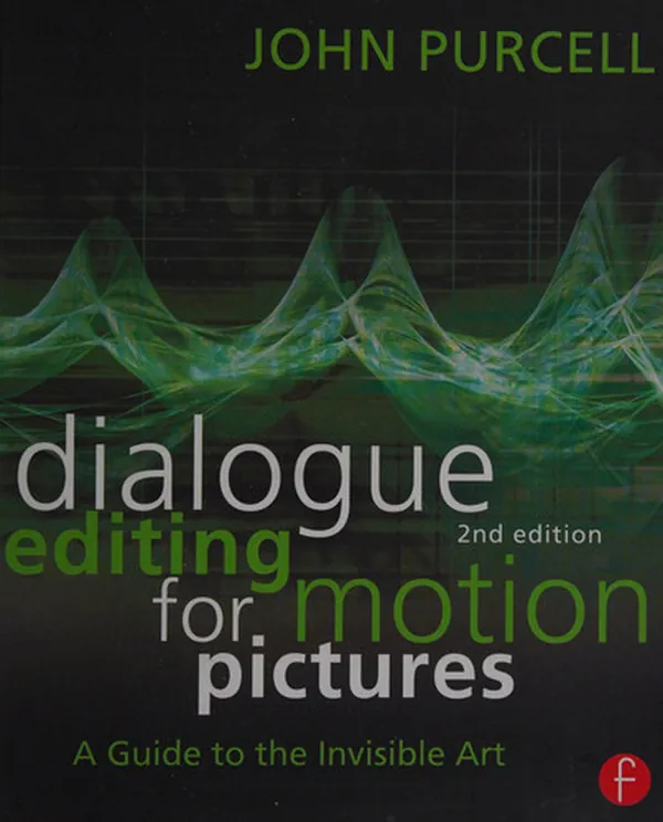Cover of Dialogue editing for motion pictures: a guide to the invisible art