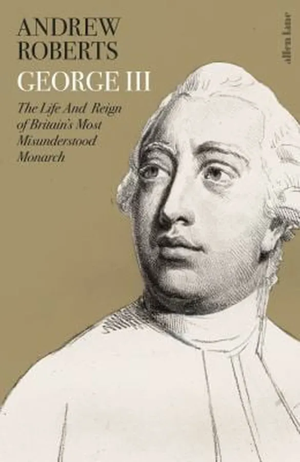 Cover of George III The Life and Reign of Britain's Most Misunderstood Monarch