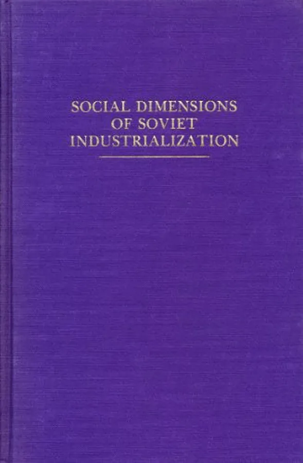 Cover of Social Dimensions of Soviet Industrialization (Indiana-Michigan Series in Russian and East European Studies)