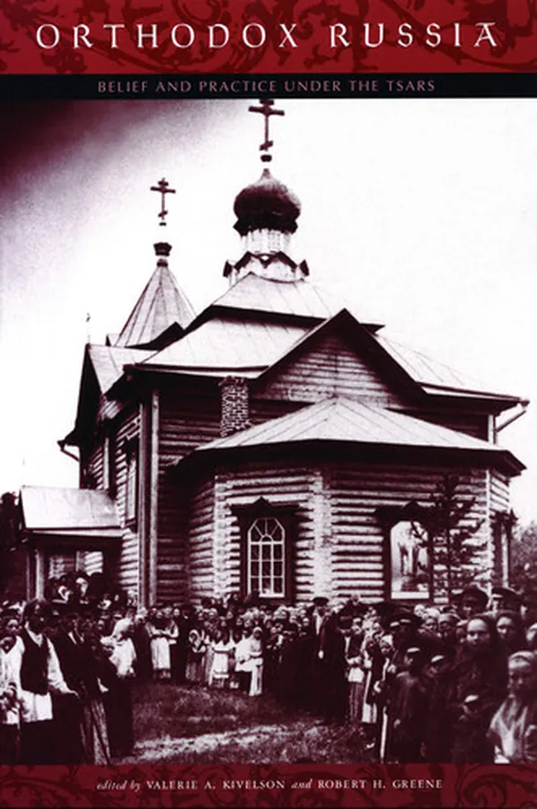 Cover of Orthodox Russia: Belief and Practice Under the Tsars