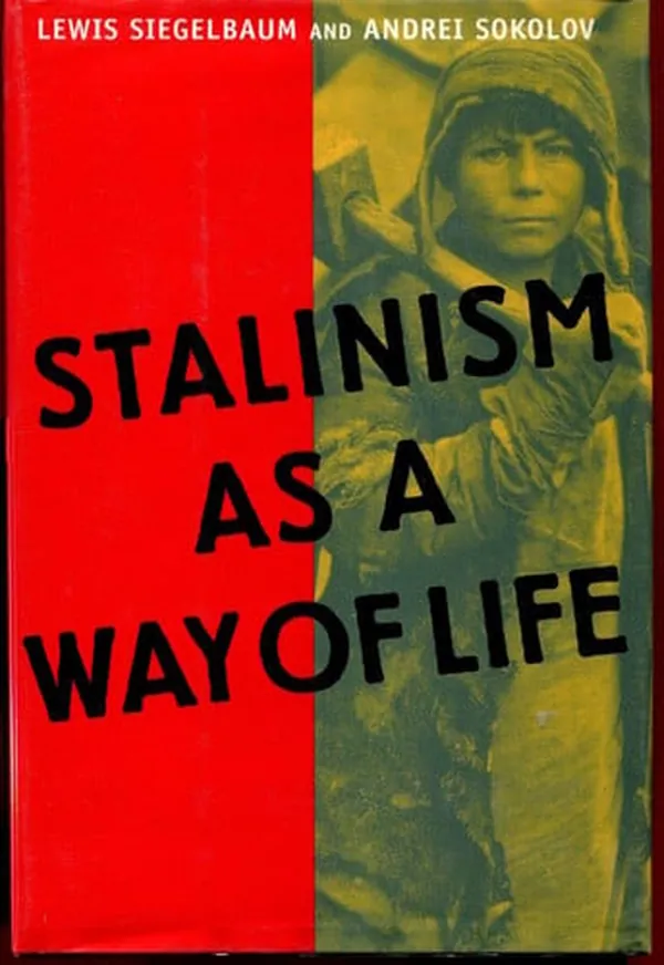 Cover of Stalinism as a Way of Life A Narrative in Documents