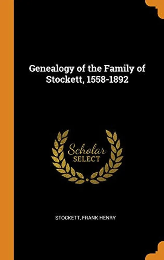 Cover of Genealogy of the Family of Stockett, 1558-1892