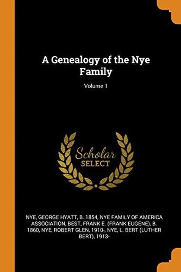 Cover of A Genealogy of the Nye Family; Volume 1