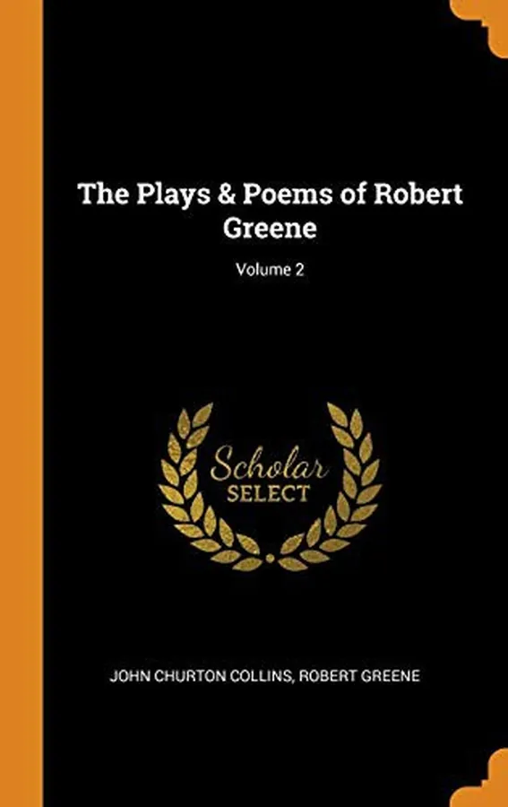 Cover of The Plays & Poems of Robert Greene; Volume 2