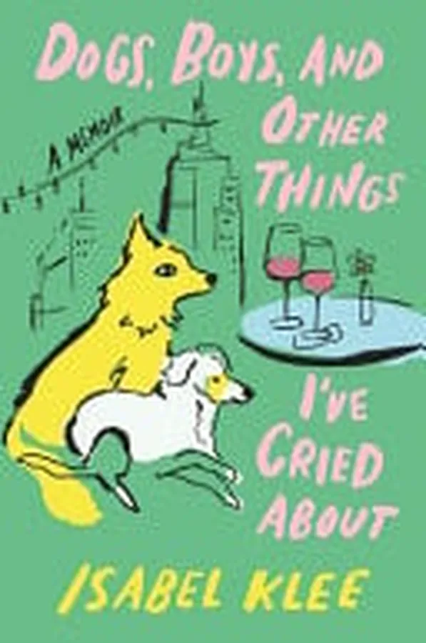 Cover of Dogs, Boys and Other Things I've Cried about