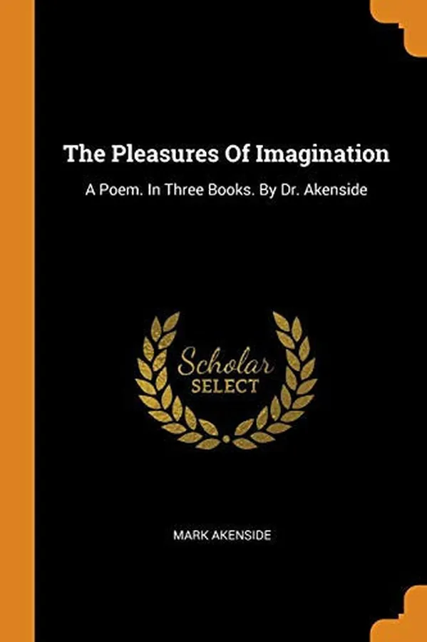 Cover of The Pleasures of Imagination A Poem. in Three Books. by Dr. Akenside