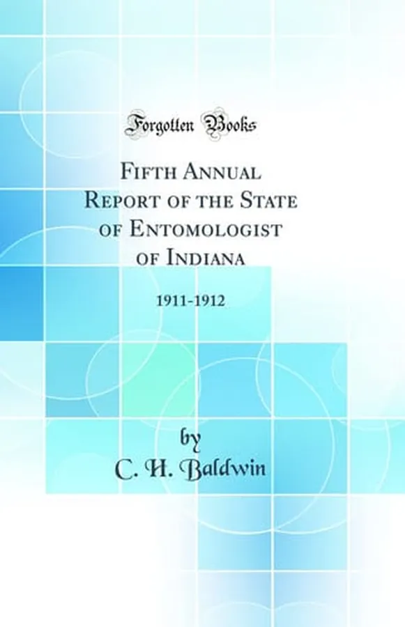 Cover of Fifth Annual Report of the State of Entomologist of Indiana 1911-1912 (Classic Reprint)