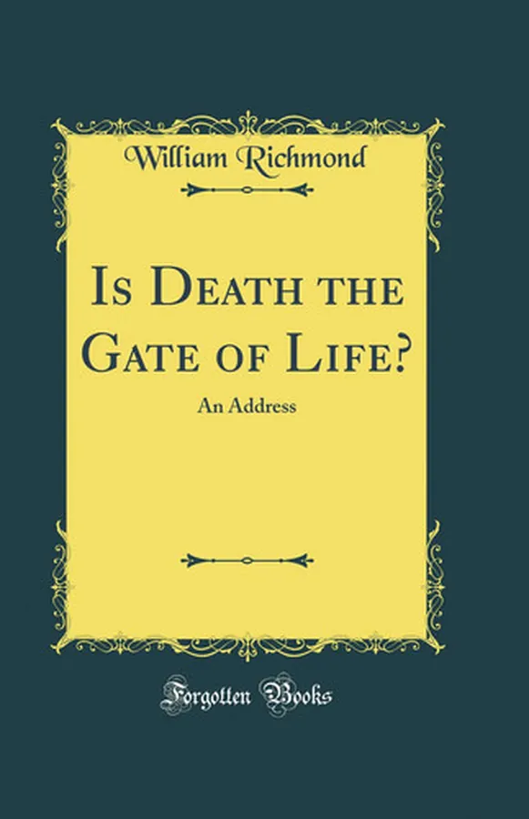 Cover of Is Death the Gate of Life? An Address (Classic Reprint)