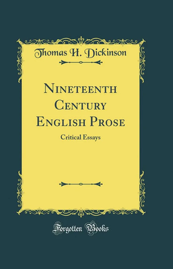 Cover of Nineteenth Century English Prose Critical Essays (Classic Reprint)