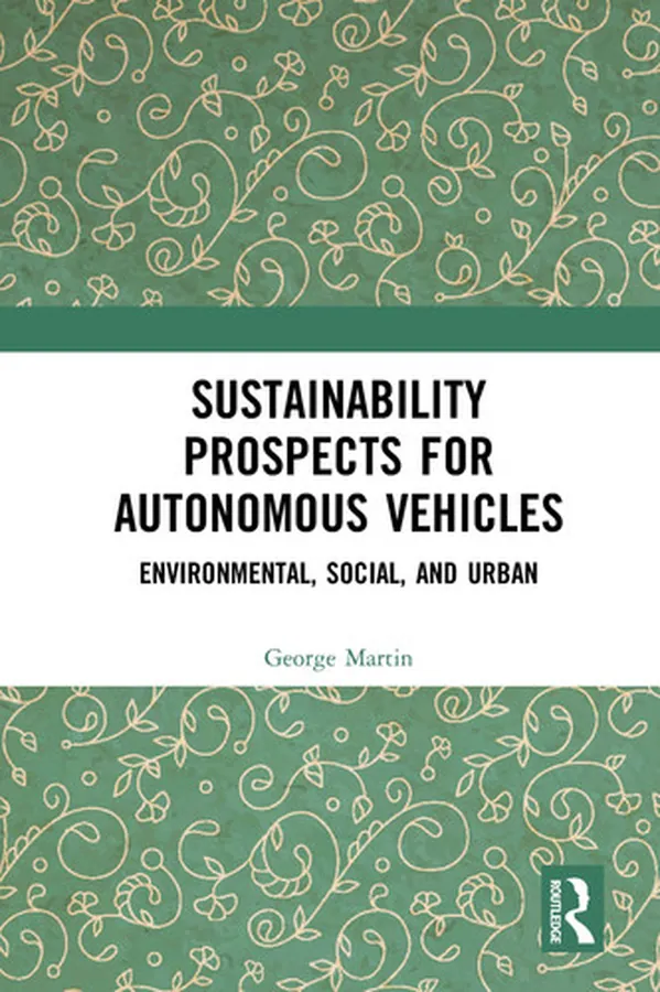 Cover of Sustainability Prospects for Autonomous Vehicles Environmental, Social, and Urban