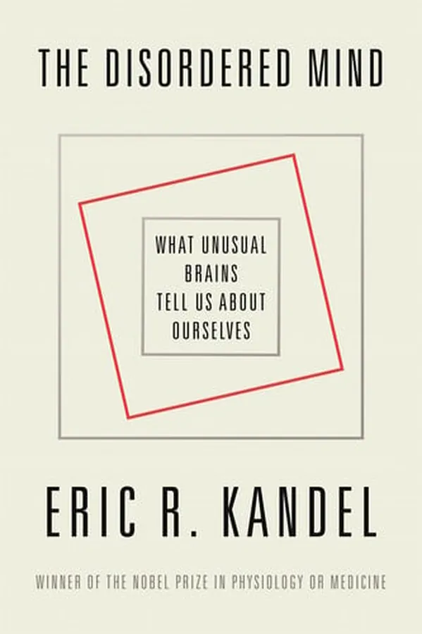 Cover of The Disordered Mind What Unusual Brains Tell Us About Ourselves
