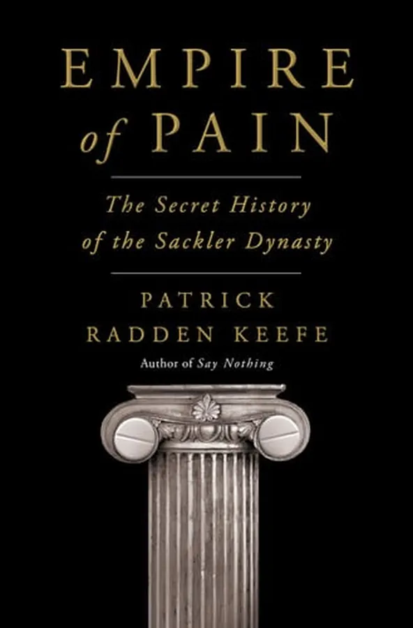 Cover of Empire of Pain The Secret History of the Sackler Dynasty