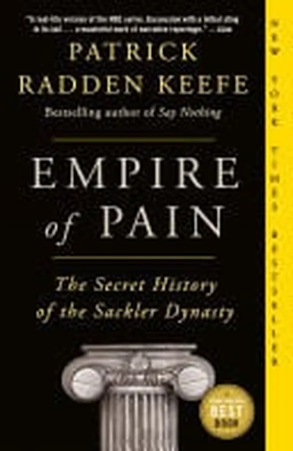 Cover of Empire of Pain The Secret History of the Sackler Dynasty