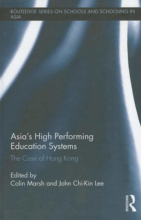 Cover of Asia's High Performing Education Systems The Case of Hong Kong