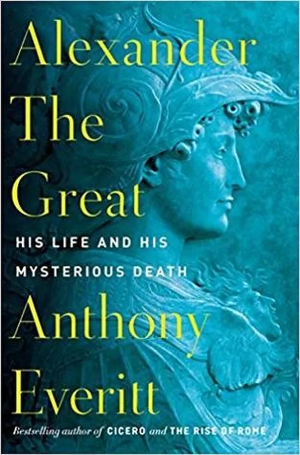 Cover of Alexander the Great: His Life and His Mysterious Death