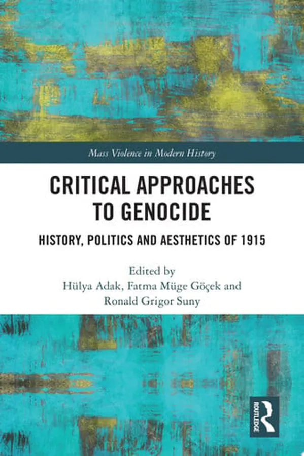 Cover of Critical Approaches to Genocide History, Politics and Aesthetics of 1915