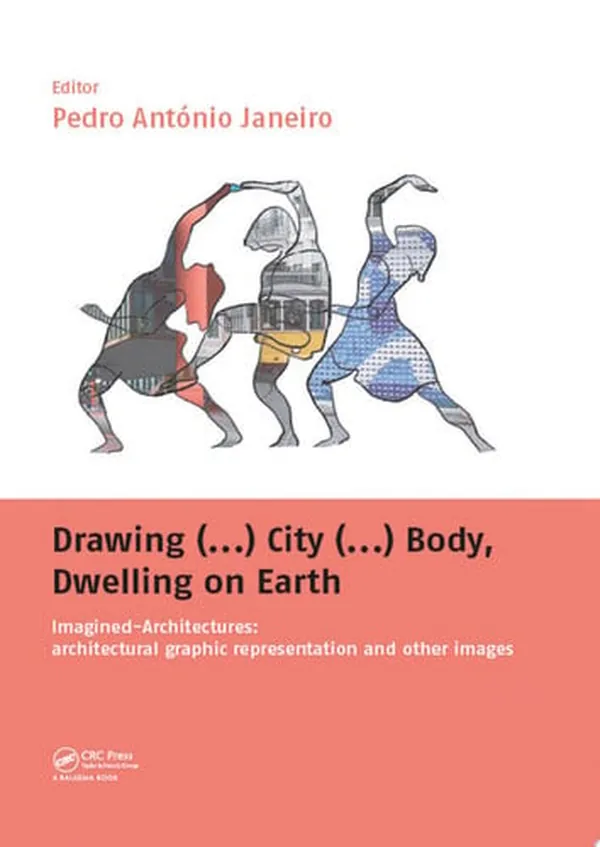 Cover of Drawing (...) City (...) Body, Dwelling on Earth
