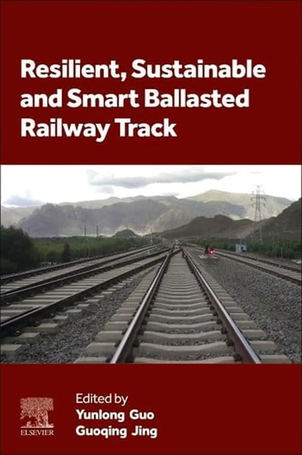 Cover of Resilient, Sustainable and Smart Ballasted Railway Track