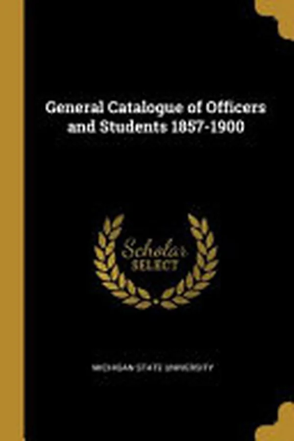 Cover of General Catalogue of Officers and Students 1857-1900