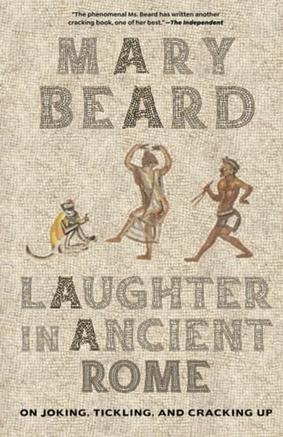 Cover of Laughter in Ancient Rome On Joking, Tickling, and Cracking Up