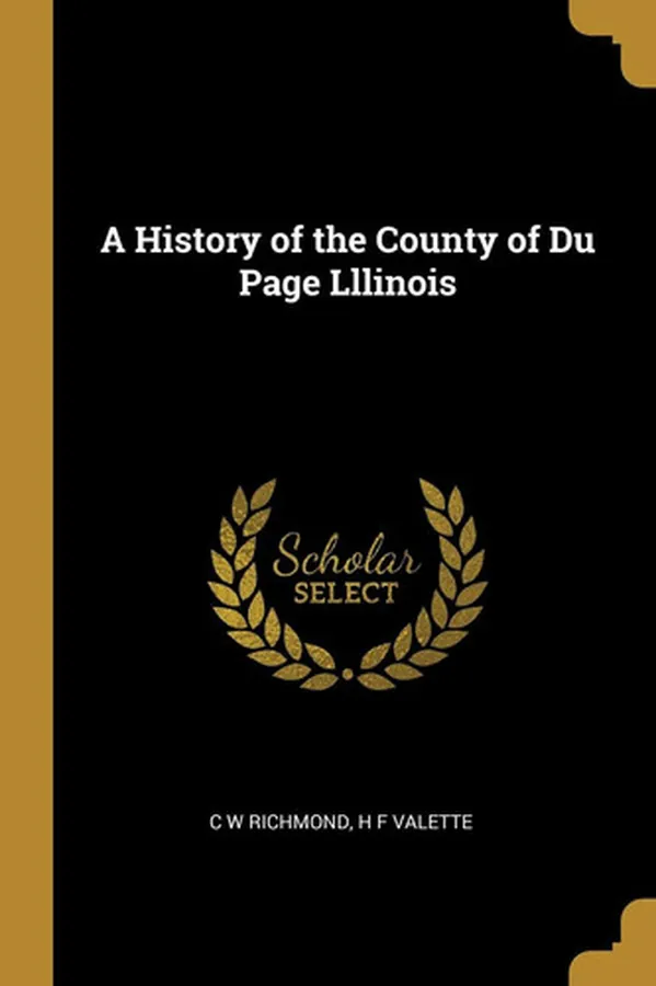 Cover of A History of the County of Du Page Lllinois