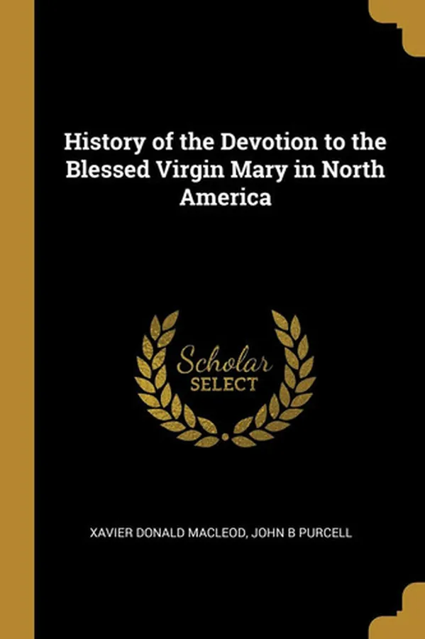 Cover of History of the Devotion to the Blessed Virgin Mary in North America
