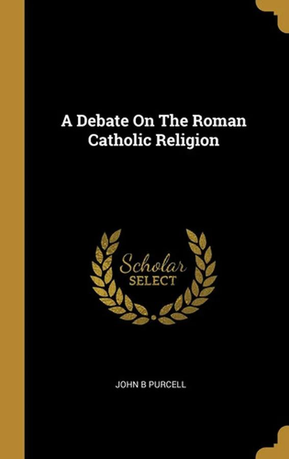 Cover of A Debate On The Roman Catholic Religion