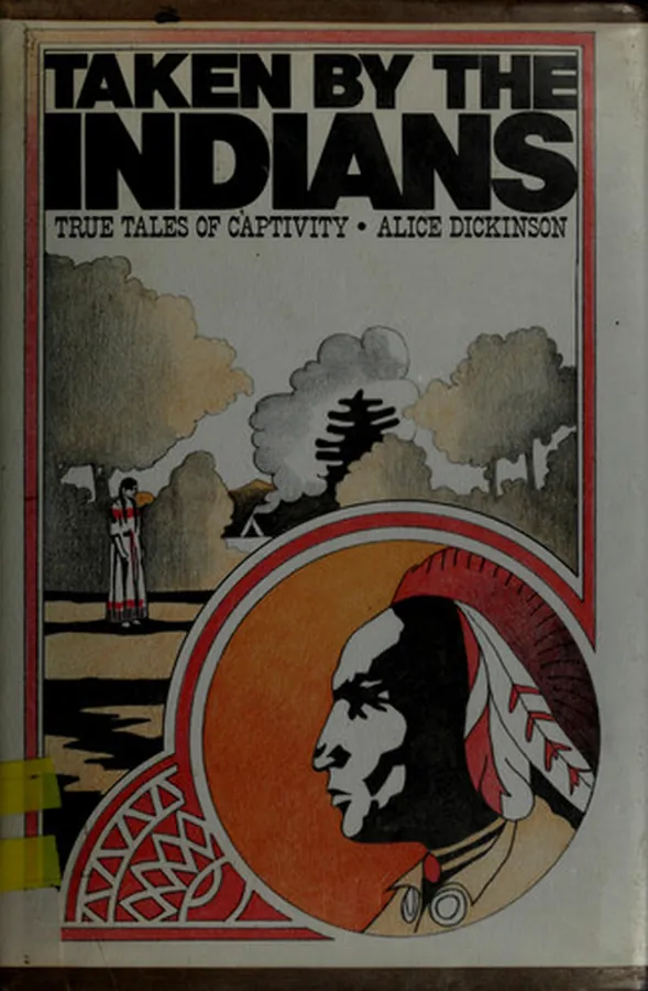 Cover of Taken by the Indians True Tales of Captivity