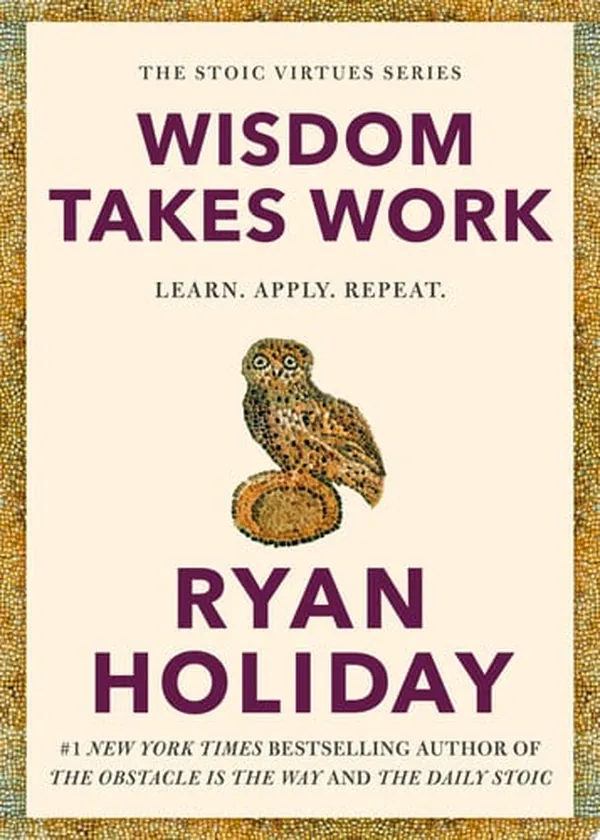 Cover of Wisdom Takes Work Learn. Apply. Repeat.