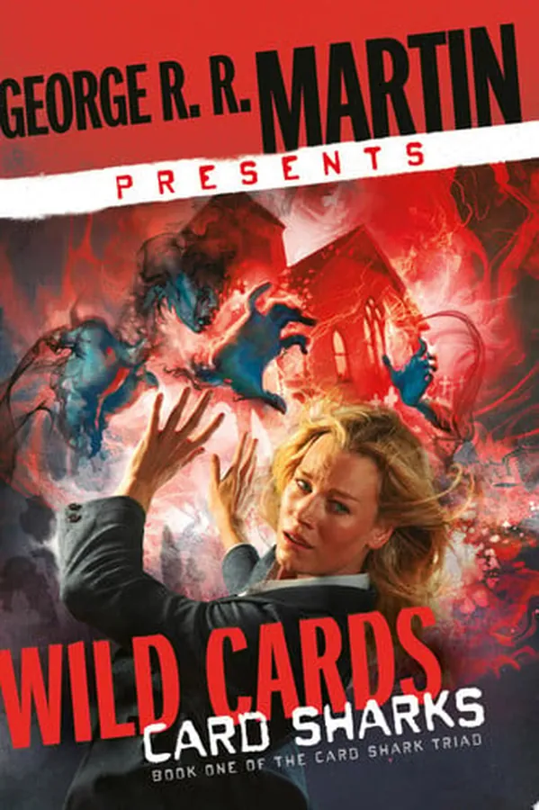 Cover of George R. R. Martin Presents Wild Cards: Card Sharks Book One of the Card Shark Triad