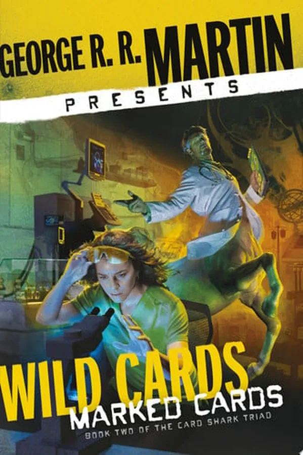 Cover of George R. R. Martin Presents Wild Cards: Marked Cards Book Two of the Card Shark Triad