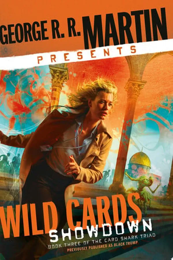 Cover of George R. R. Martin Presents Wild Cards: Showdown Book Three of the Card Shark Triad