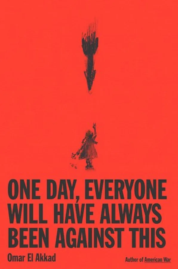 Cover of One Day, Everyone Will Have Always Been Against This