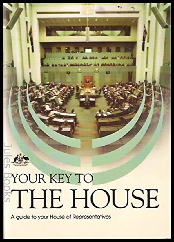 Cover of Your Key to the House : A Guide to Your House of Representatives