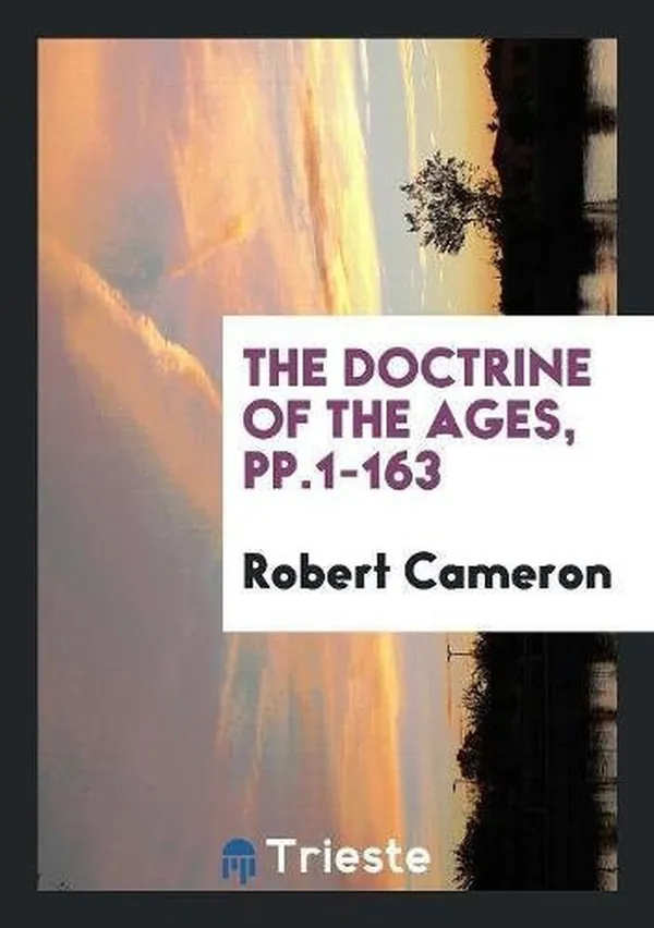 Cover of The Doctrine of the Ages, Pp. 1-163