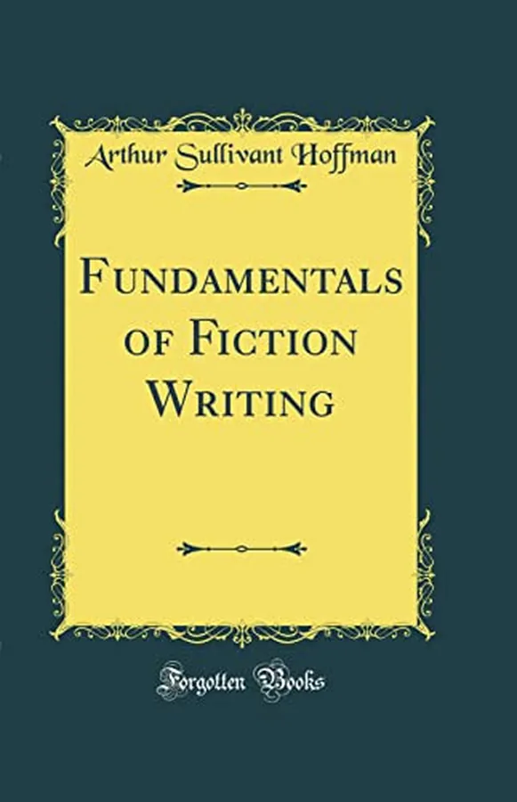 Cover of Fundamentals of Fiction Writing (Classic Reprint)