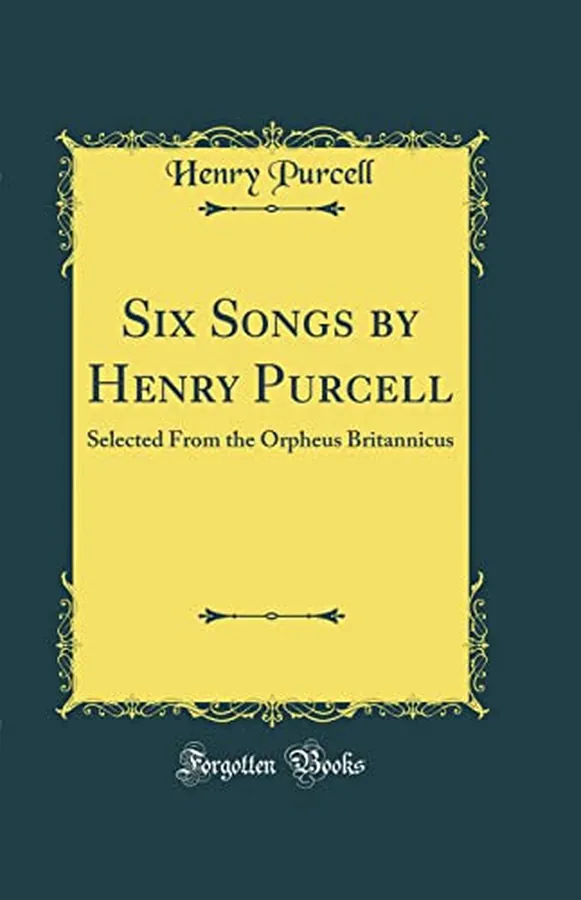 Cover of Six Songs by Henry Purcell Selected from the Orpheus Britannicus (Classic Reprint)
