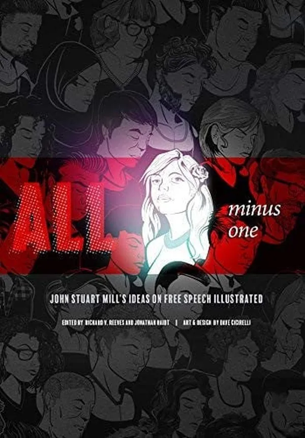 Cover of All Minus One: John Stuart Mill’s Ideas on Free Speech Illustrated
