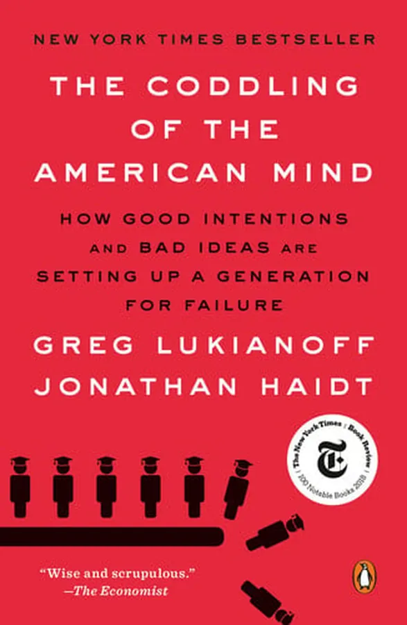 Cover of The Coddling of the American Mind How Good Intentions and Bad Ideas Are Setting Up a Generation for Failure