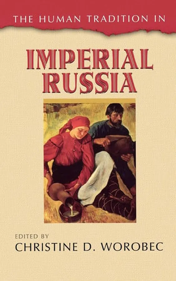 Cover of The Human Tradition in Imperial Russia (The Human Tradition around the World series)