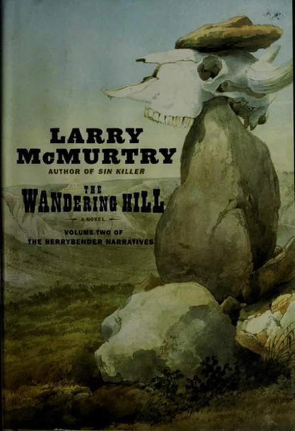 Cover of The Wandering Hill The Berrybender Narratives, Book 2