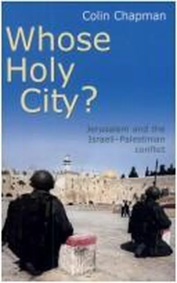 Cover of Whose Holy City? Jerusalem and the Israeli-Palestinian Conflict
