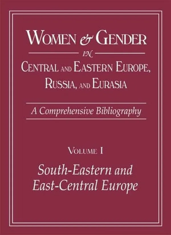 Cover of Women and gender in Russia and Eastern Europe : a comprehensive bibliography ; 2 Bände