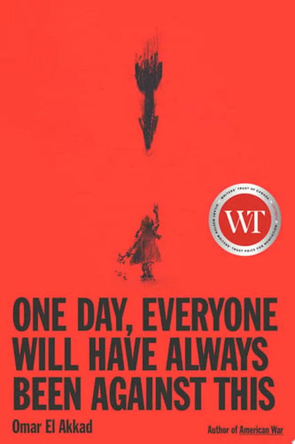 Cover of One Day, Everyone Will Have Always Been Against This